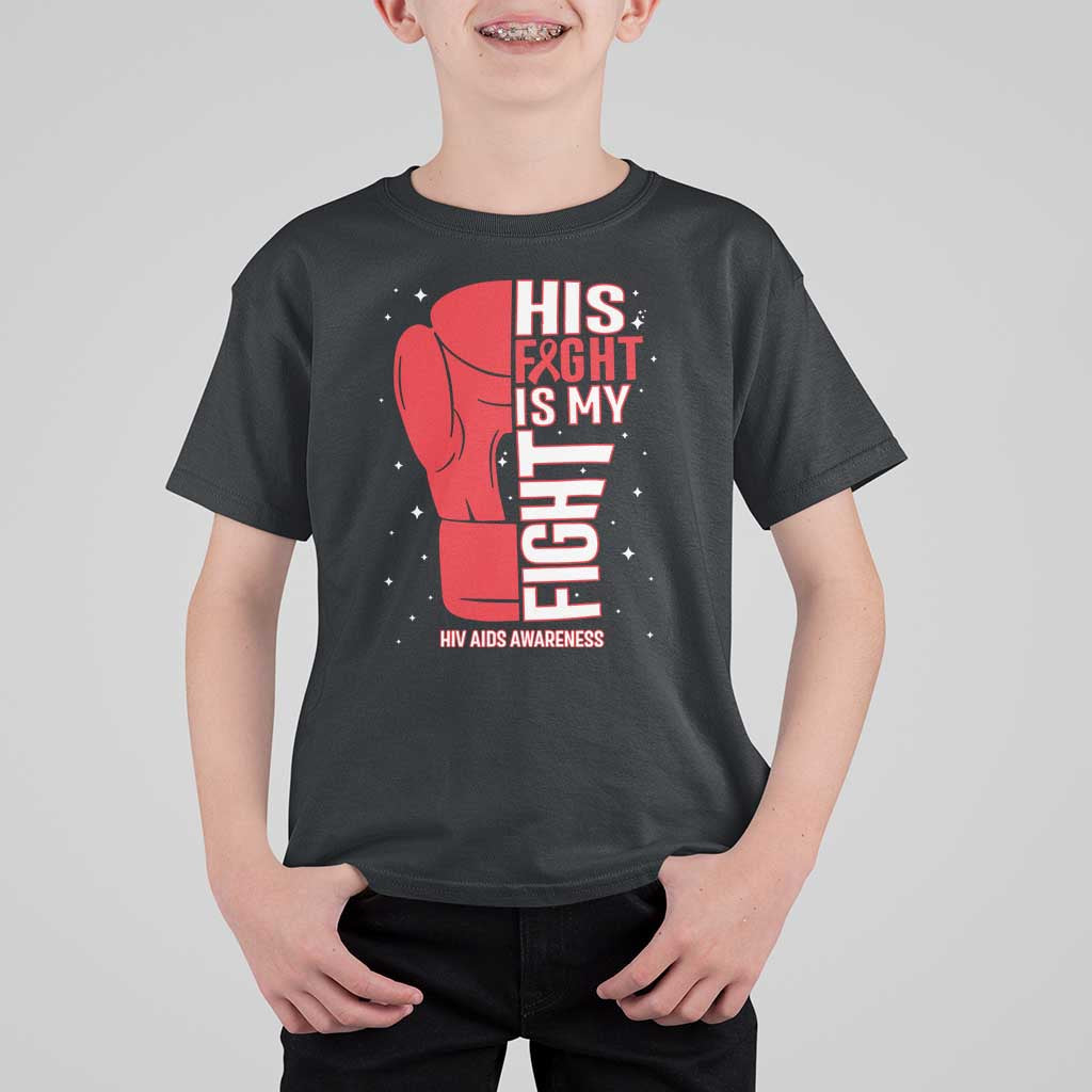 His Fight Is My Fight T Shirt For Kid Red Ribbon HIV Awareness Boxing Gift - Wonder Print Shop