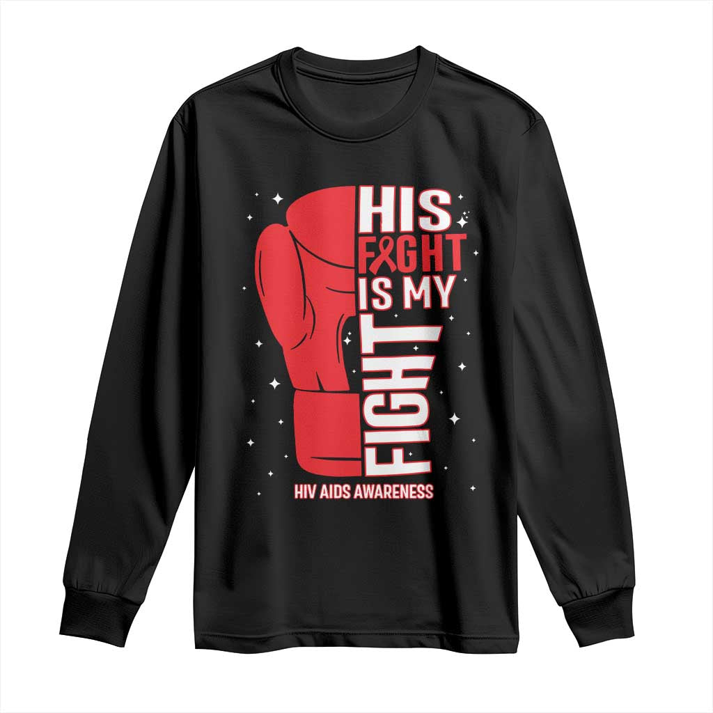 His Fight Is My Fight Long Sleeve Shirt Red Ribbon HIV Awareness Boxing Gift - Wonder Print Shop