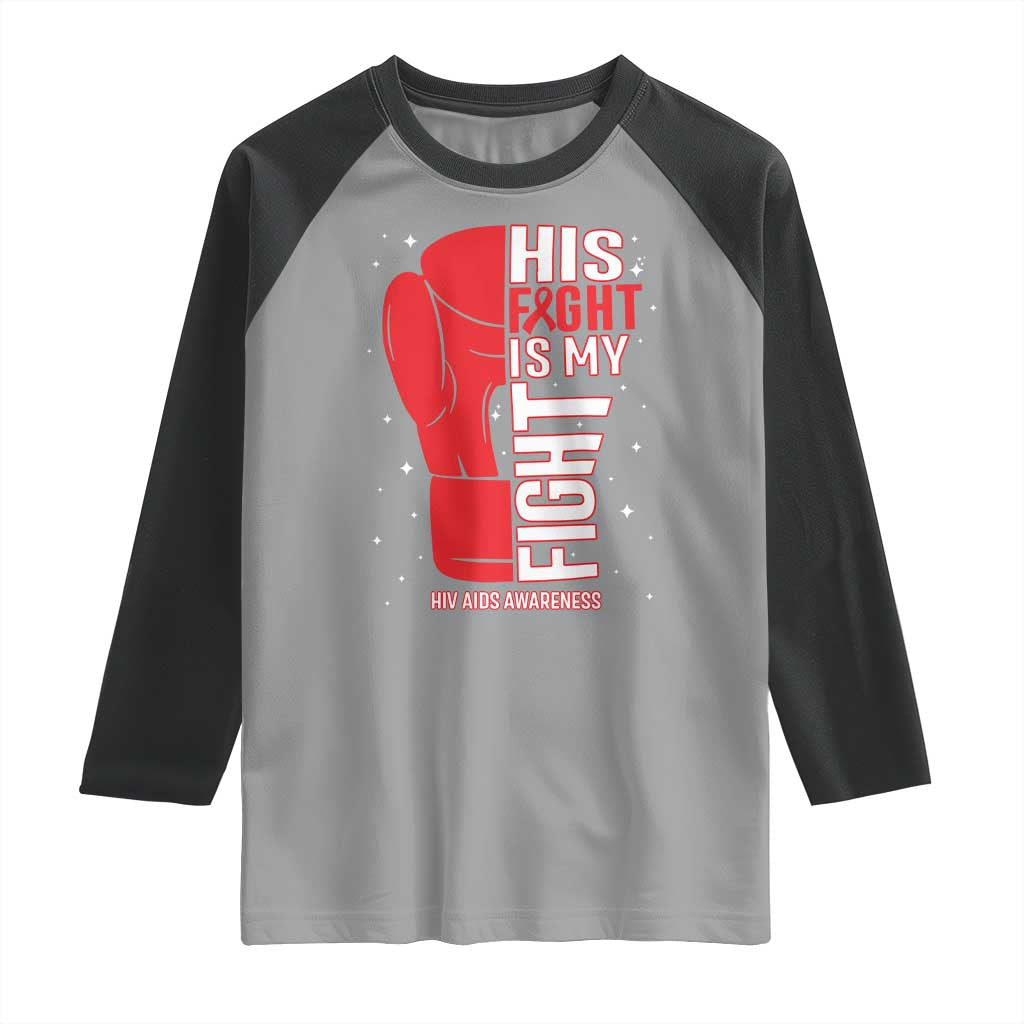 His Fight Is My Fight Raglan Shirt Red Ribbon HIV Awareness Boxing Gift - Wonder Print Shop