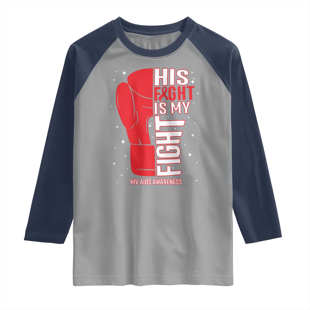 His Fight Is My Fight Raglan Shirt Red Ribbon HIV Awareness Boxing Gift - Wonder Print Shop