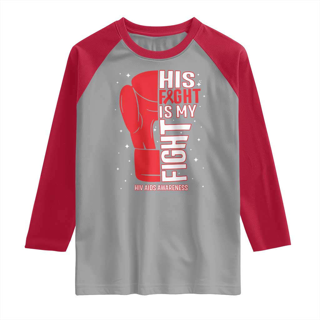 His Fight Is My Fight Raglan Shirt Red Ribbon HIV Awareness Boxing Gift - Wonder Print Shop