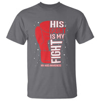His Fight Is My Fight T Shirt Red Ribbon HIV Awareness Boxing Gift - Wonder Print Shop