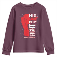 His Fight Is My Fight Youth Sweatshirt Red Ribbon HIV Awareness Boxing Gift - Wonder Print Shop