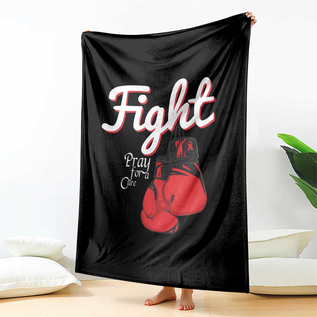 Fight Pray For A Cure Throw Blanket Red Ribbon HIV Awareness Boxing Gift - Wonder Print Shop