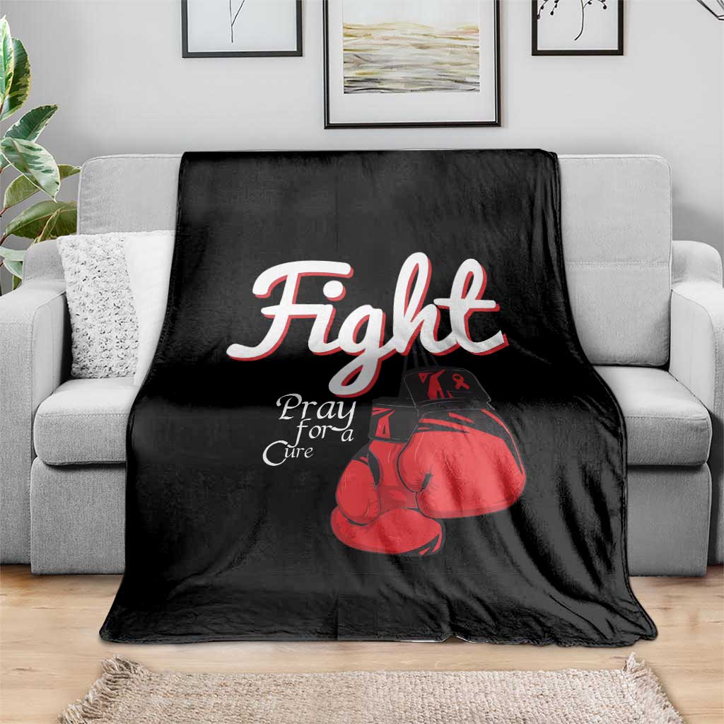 Fight Pray For A Cure Throw Blanket Red Ribbon HIV Awareness Boxing Gift - Wonder Print Shop