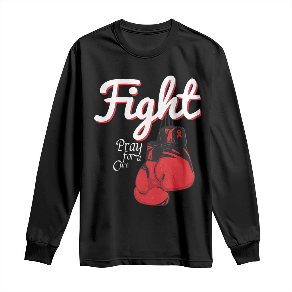 Fight Pray For A Cure Long Sleeve Shirt Red Ribbon HIV Awareness Boxing Gift - Wonder Print Shop
