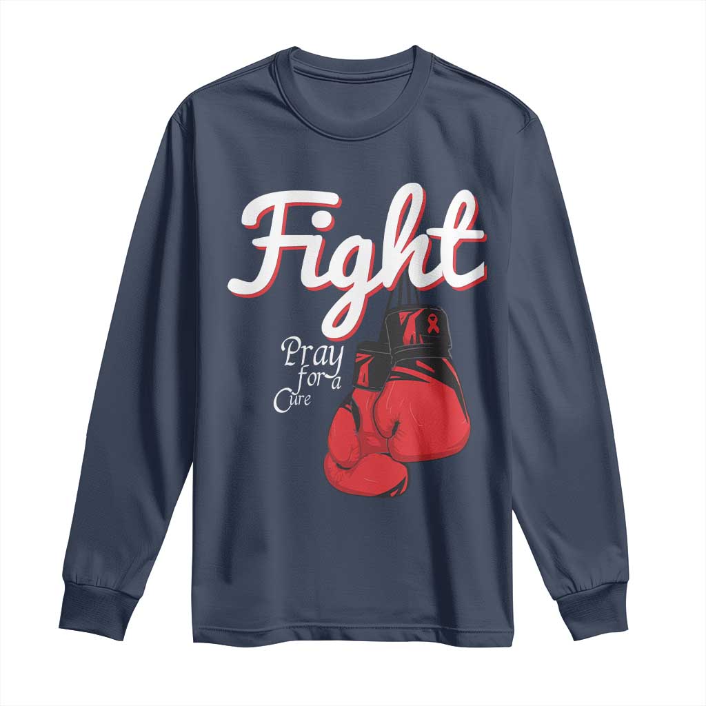 Fight Pray For A Cure Long Sleeve Shirt Red Ribbon HIV Awareness Boxing Gift - Wonder Print Shop