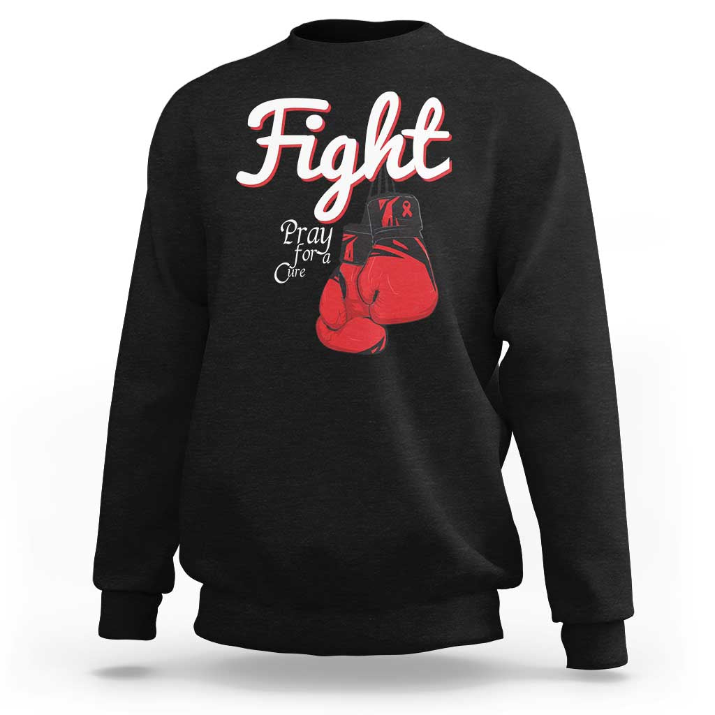 Fight Pray For A Cure Sweatshirt Red Ribbon HIV Awareness Boxing Gift - Wonder Print Shop
