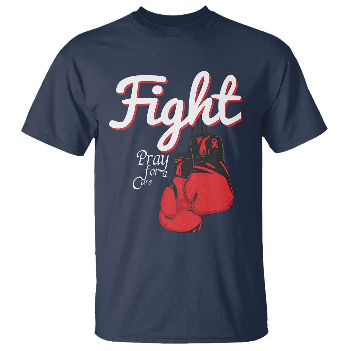 Fight Pray For A Cure T Shirt Red Ribbon HIV Awareness Boxing Gift - Wonder Print Shop