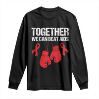 Together We Can Beat AIDS Long Sleeve Shirt Boxing HIV Awareness Gift - Wonder Print Shop
