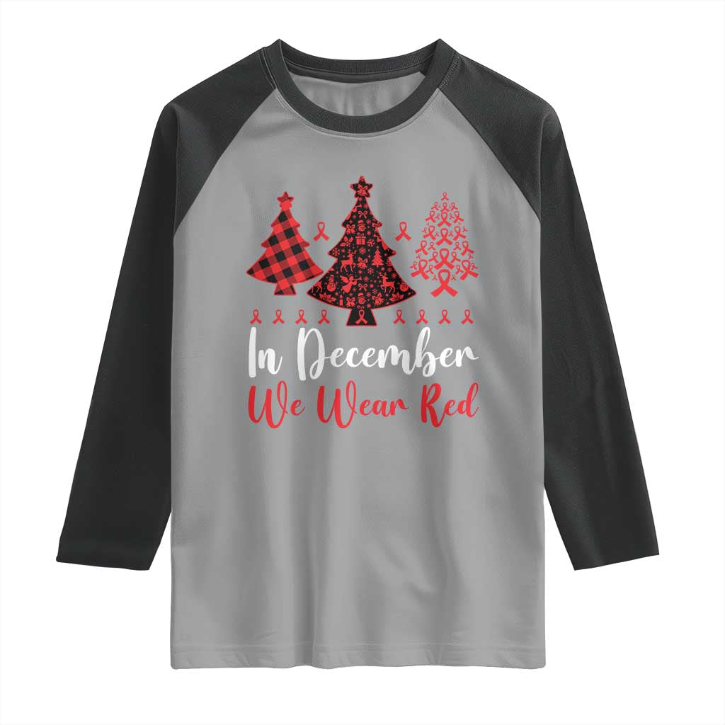 In December We Wear Red Raglan Shirt HIV Awareness Christmas Ribbon Tree Gift - Wonder Print Shop