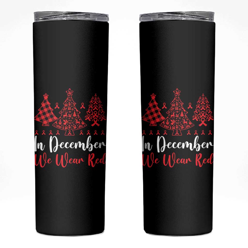 In December We Wear Red Skinny Tumbler HIV Awareness Christmas Ribbon Tree Gift - Wonder Print Shop