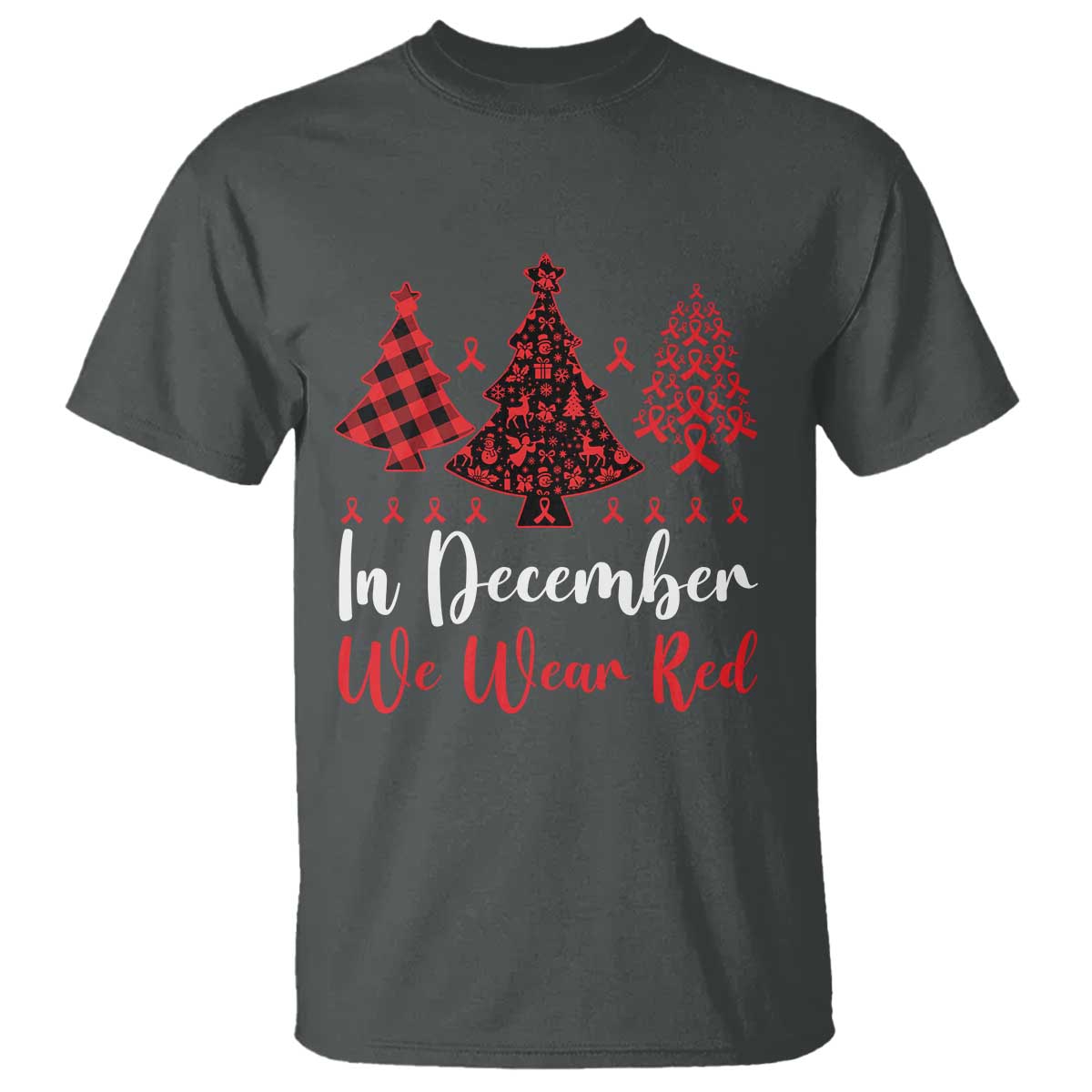 In December We Wear Red T Shirt HIV Awareness Christmas Ribbon Tree Gift - Wonder Print Shop