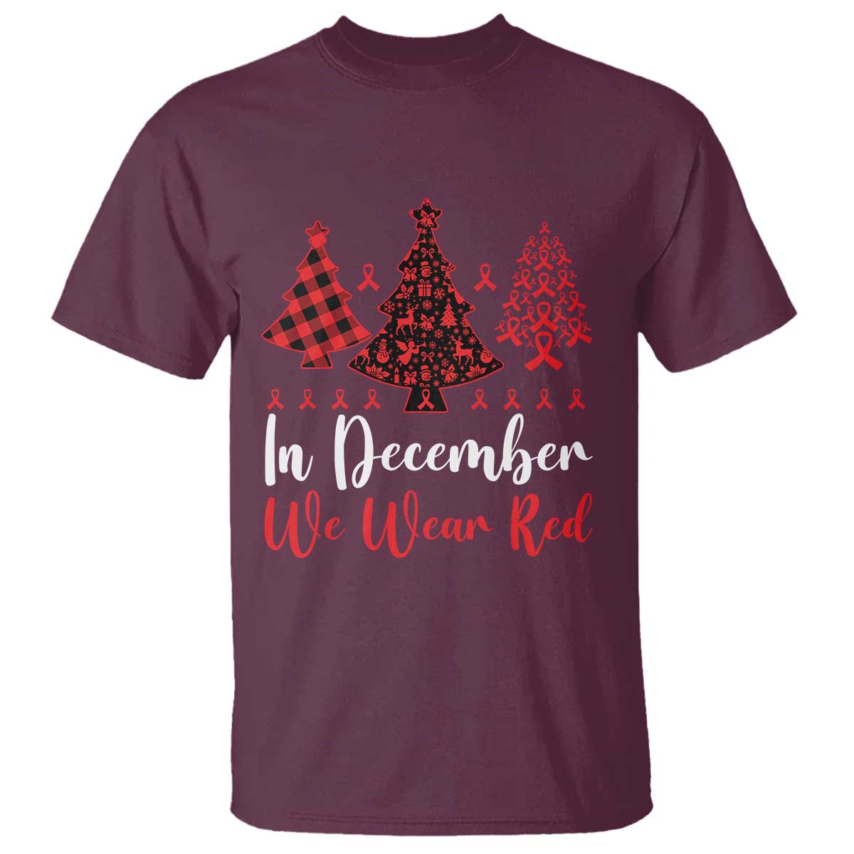 In December We Wear Red T Shirt HIV Awareness Christmas Ribbon Tree Gift - Wonder Print Shop