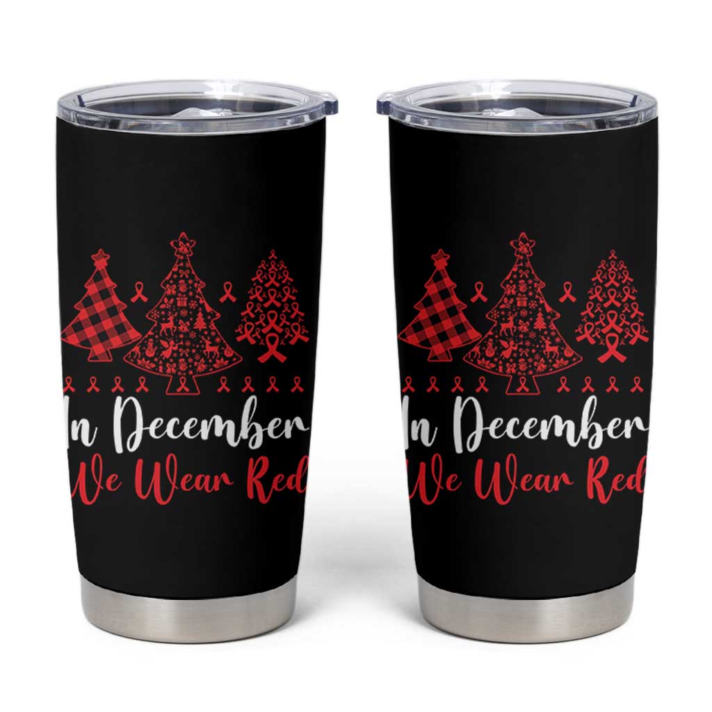 In December We Wear Red Tumbler Cup HIV Awareness Christmas Ribbon Tree Gift - Wonder Print Shop