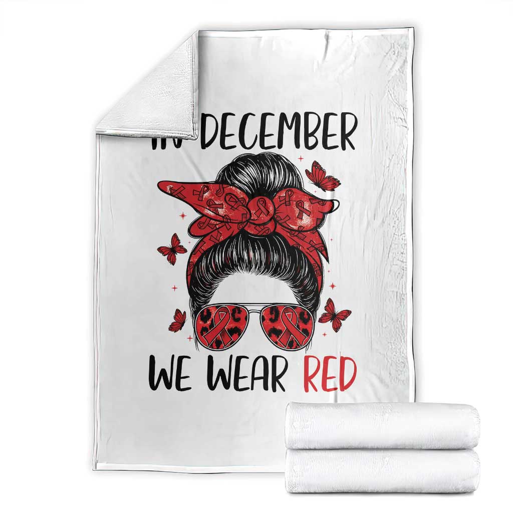 In December We Wear Red Throw Blanket HIV Awareness Empowered Woman Gift - Wonder Print Shop