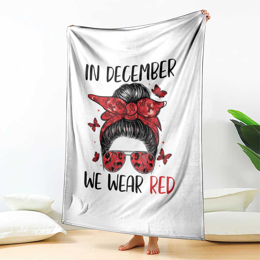In December We Wear Red Throw Blanket HIV Awareness Empowered Woman Gift - Wonder Print Shop