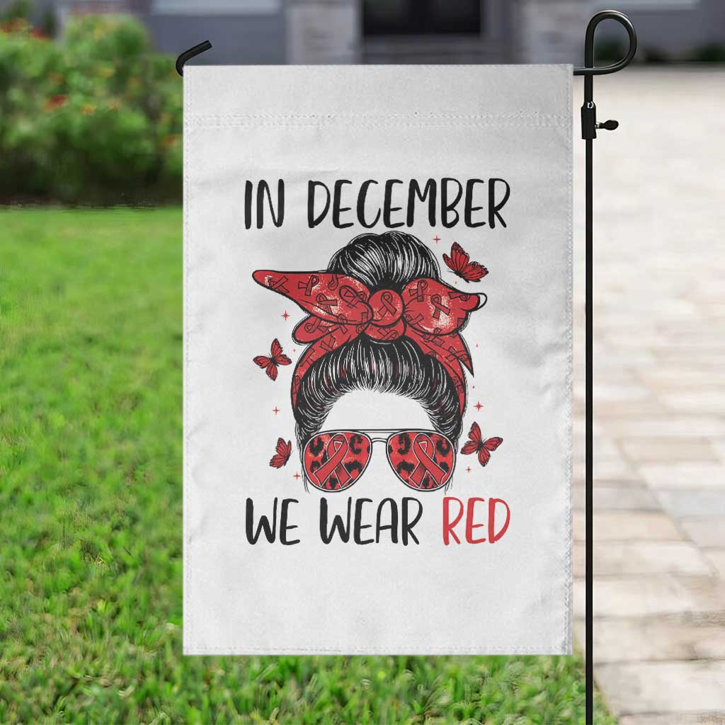 In December We Wear Red Garden Flag HIV Awareness Empowered Woman Gift - Wonder Print Shop