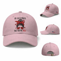 In December We Wear Red Baseball Cap HIV Awareness Empowered Woman Gift
