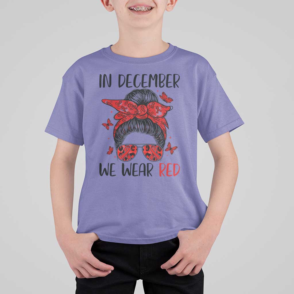 In December We Wear Red T Shirt For Kid HIV Awareness Empowered Woman Gift - Wonder Print Shop