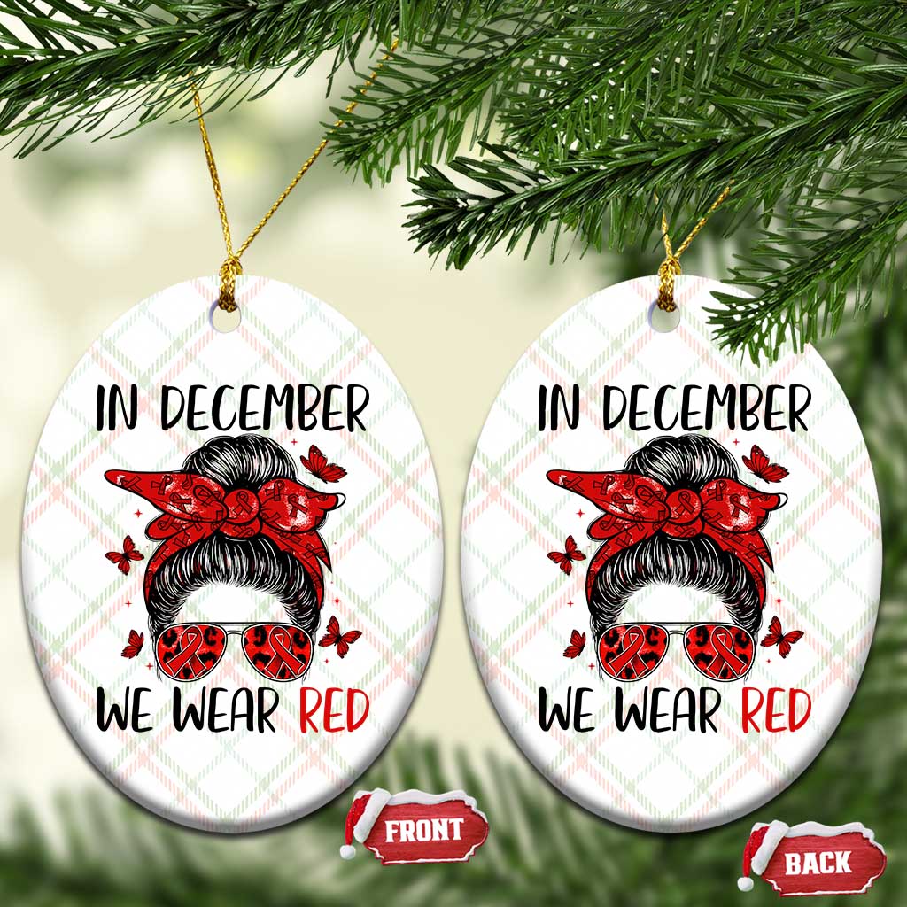 In December We Wear Red Ceramic Ornament HIV Awareness Empowered Woman Gift - Wonder Print Shop