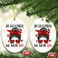 In December We Wear Red Ceramic Ornament HIV Awareness Empowered Woman Gift - Wonder Print Shop