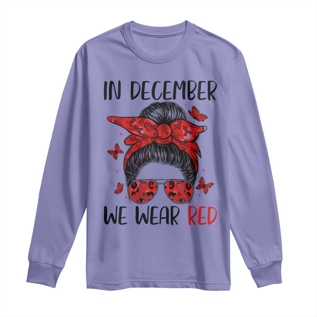 In December We Wear Red Long Sleeve Shirt HIV Awareness Empowered Woman Gift - Wonder Print Shop