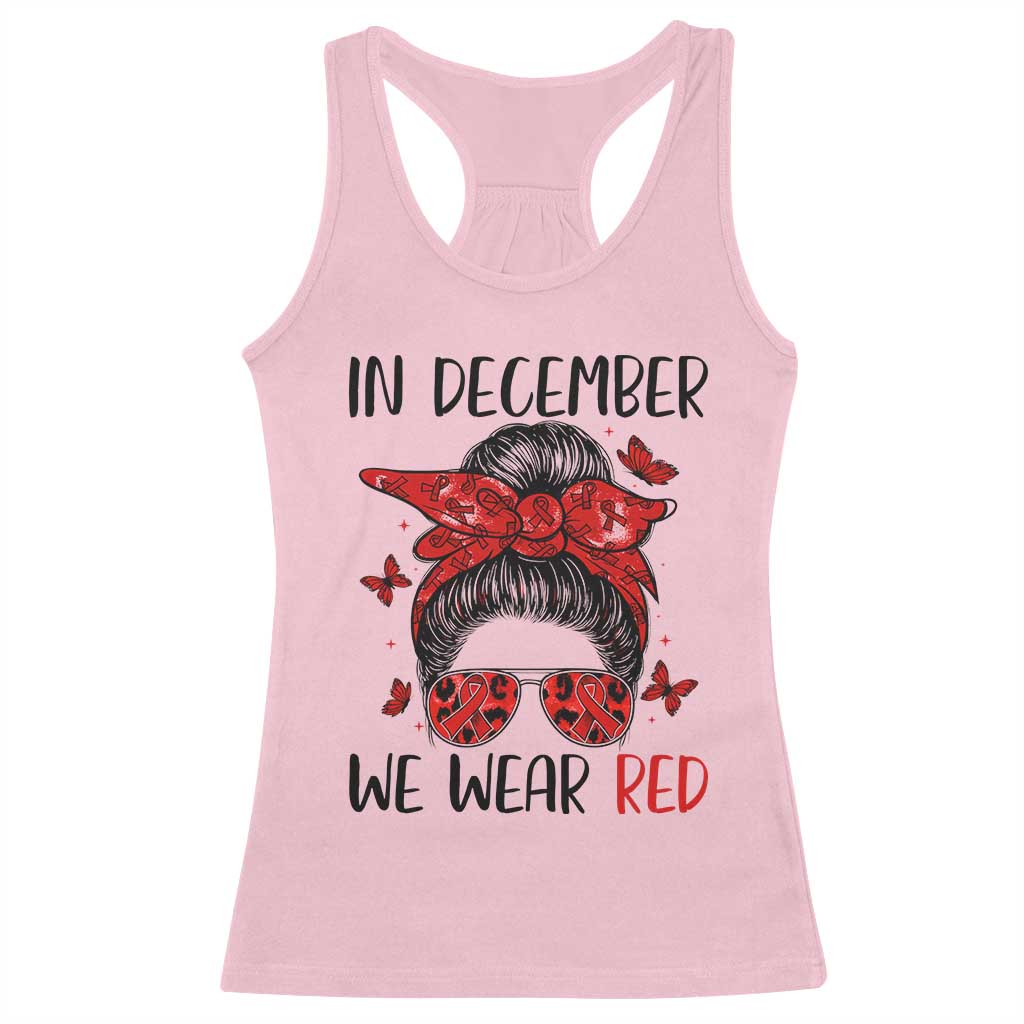 In December We Wear Red Racerback Tank Top HIV Awareness Empowered Woman Gift - Wonder Print Shop
