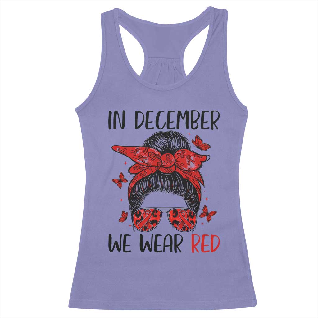 In December We Wear Red Racerback Tank Top HIV Awareness Empowered Woman Gift - Wonder Print Shop