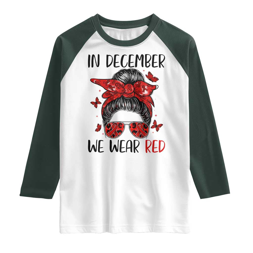 In December We Wear Red Raglan Shirt HIV Awareness Empowered Woman Gift - Wonder Print Shop