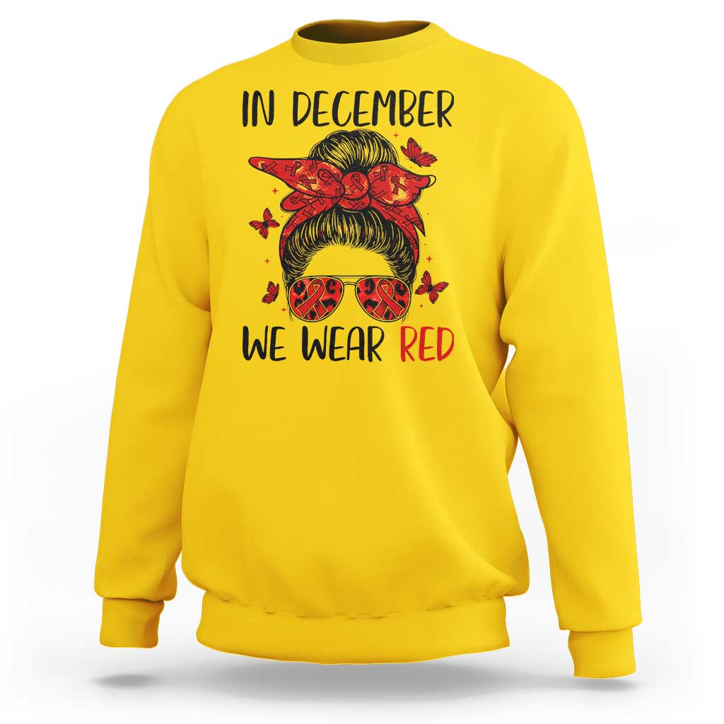 In December We Wear Red Sweatshirt HIV Awareness Empowered Woman Gift - Wonder Print Shop