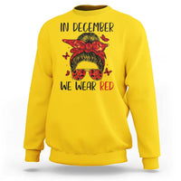 In December We Wear Red Sweatshirt HIV Awareness Empowered Woman Gift - Wonder Print Shop