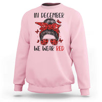 In December We Wear Red Sweatshirt HIV Awareness Empowered Woman Gift - Wonder Print Shop