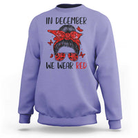 In December We Wear Red Sweatshirt HIV Awareness Empowered Woman Gift - Wonder Print Shop