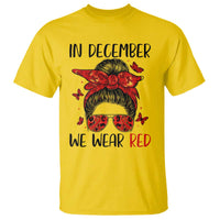In December We Wear Red T Shirt HIV Awareness Empowered Woman Gift - Wonder Print Shop
