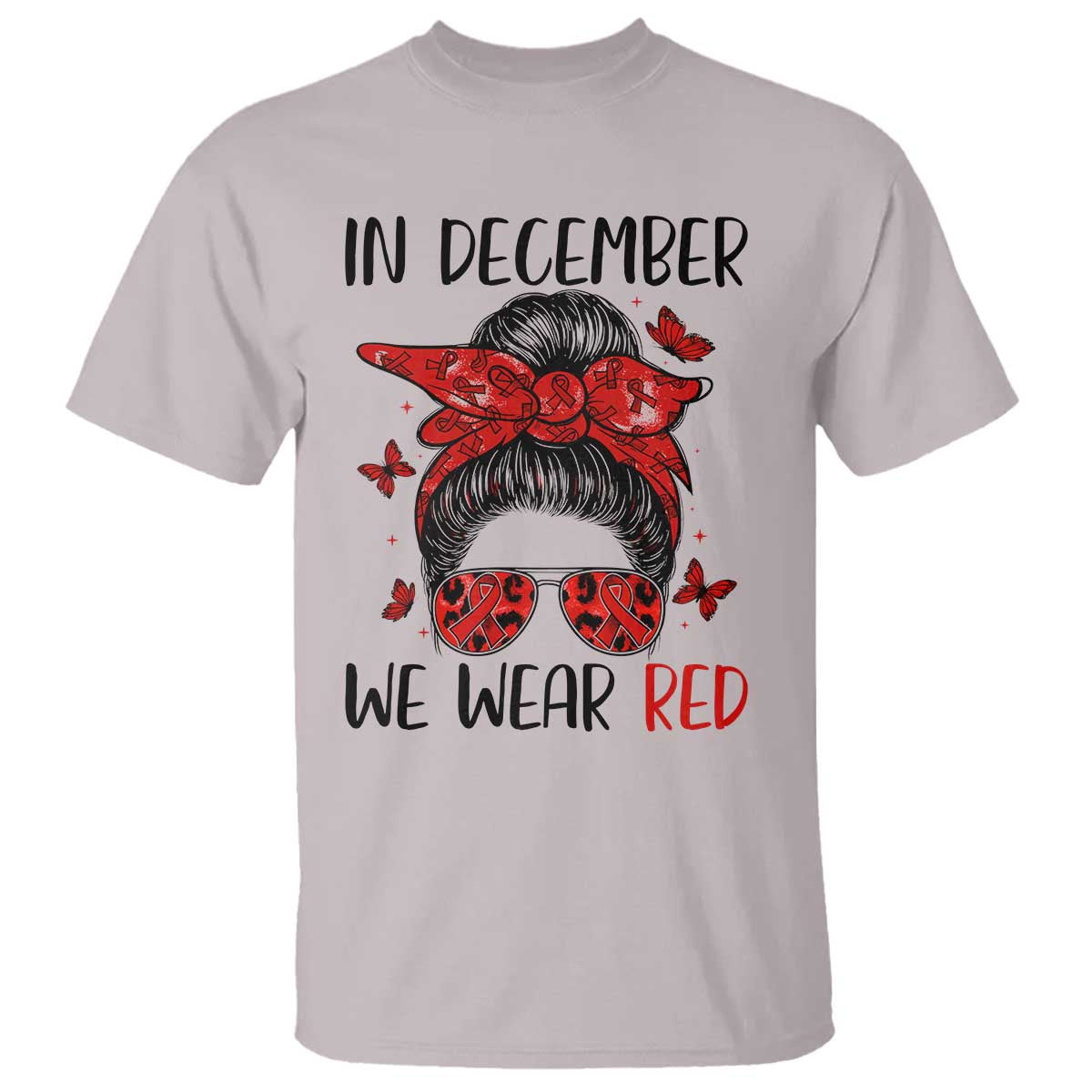 In December We Wear Red T Shirt HIV Awareness Empowered Woman Gift - Wonder Print Shop