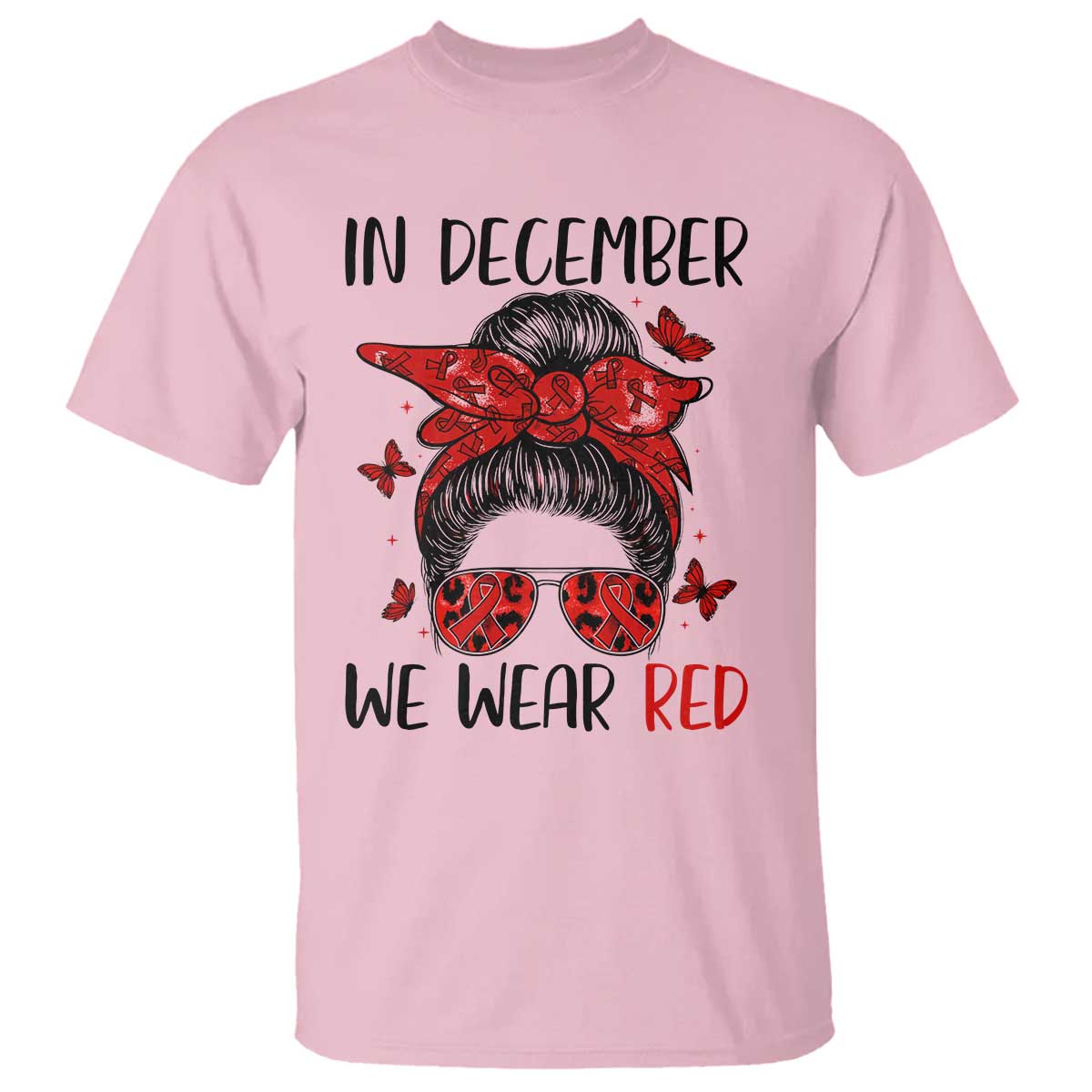 In December We Wear Red T Shirt HIV Awareness Empowered Woman Gift - Wonder Print Shop