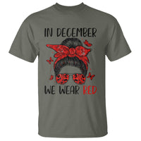 In December We Wear Red T Shirt HIV Awareness Empowered Woman Gift - Wonder Print Shop