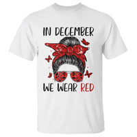 In December We Wear Red T Shirt HIV Awareness Empowered Woman Gift - Wonder Print Shop