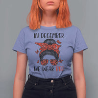 In December We Wear Red T Shirt For Women HIV Awareness Empowered Woman Gift - Wonder Print Shop