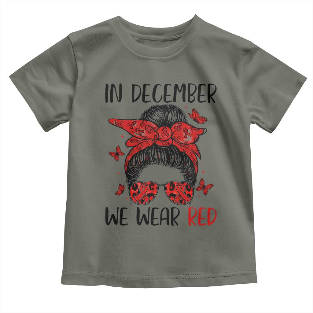 In December We Wear Red Toddler T Shirt HIV Awareness Empowered Woman Gift - Wonder Print Shop