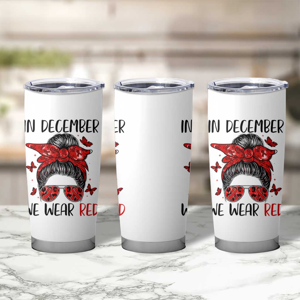 In December We Wear Red Tumbler Cup HIV Awareness Empowered Woman Gift - Wonder Print Shop
