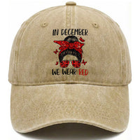 In December We Wear Red Washed Cotton Baseball Cap HIV Awareness Empowered Woman Gift