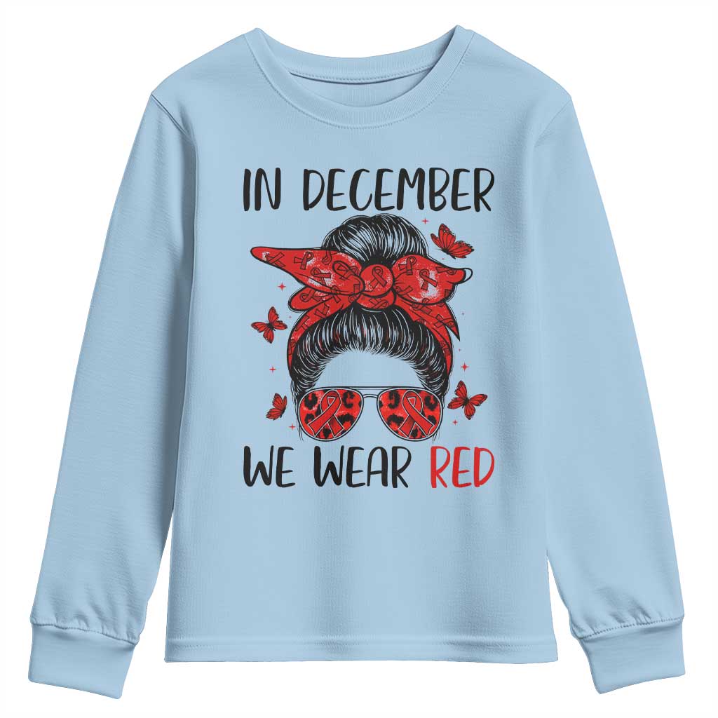 In December We Wear Red Youth Sweatshirt HIV Awareness Empowered Woman Gift - Wonder Print Shop