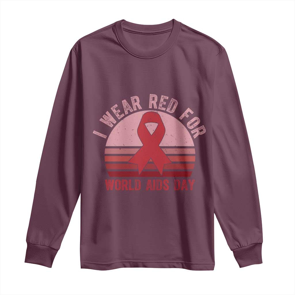 I Wear Red For World Aids Day Long Sleeve Shirt HIV Awareness Gift - Wonder Print Shop