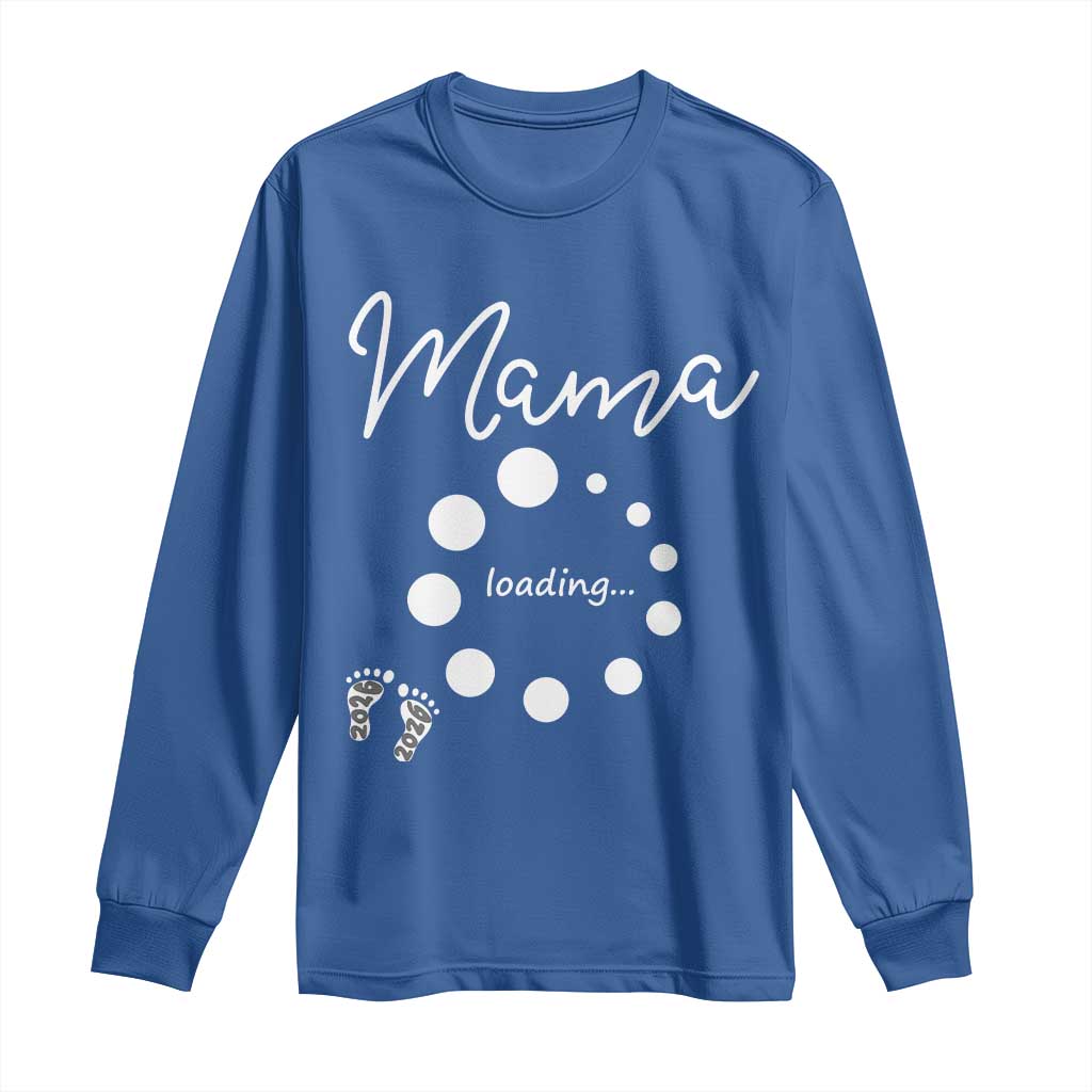Mama Loading 2026 Long Sleeve Shirt Pregnancy Announcement Mothers Day