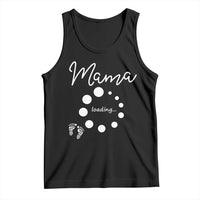 Mama Loading 2026 Tank Top Pregnancy Announcement Mothers Day