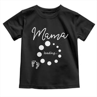 Mama Loading 2026 Toddler T Shirt Pregnancy Announcement Mothers Day