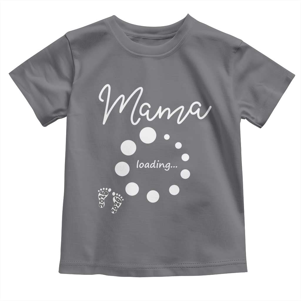 Mama Loading 2026 Toddler T Shirt Pregnancy Announcement Mothers Day