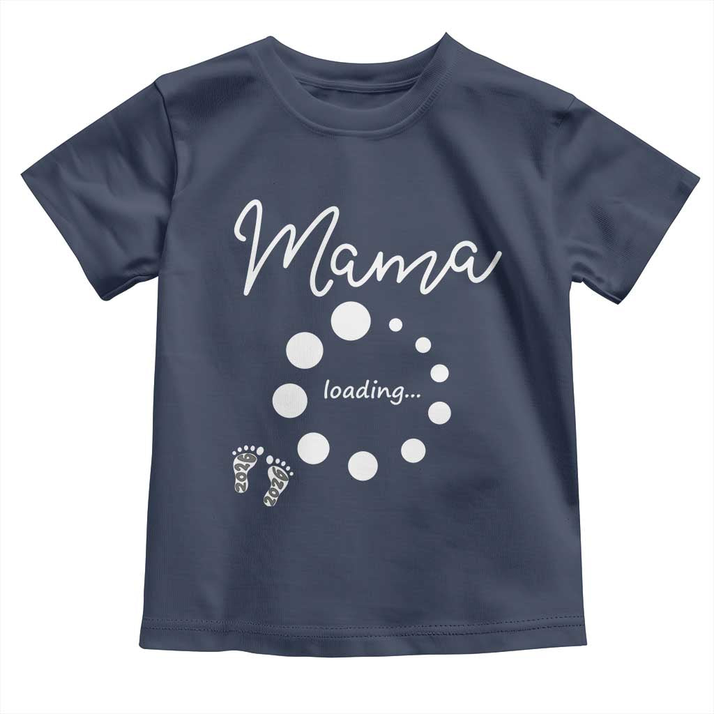 Mama Loading 2026 Toddler T Shirt Pregnancy Announcement Mothers Day